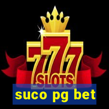 suco pg bet